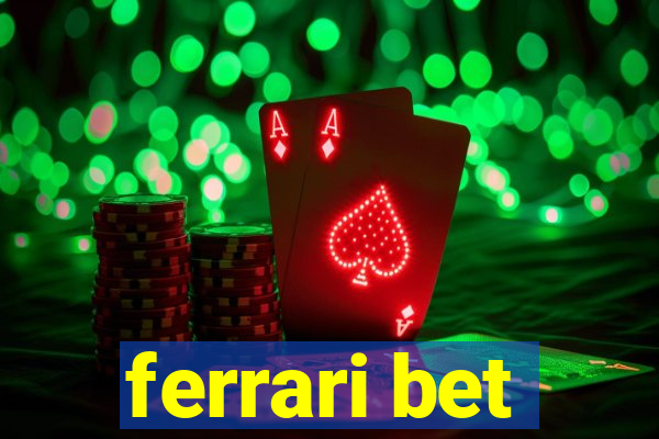 ferrari bet